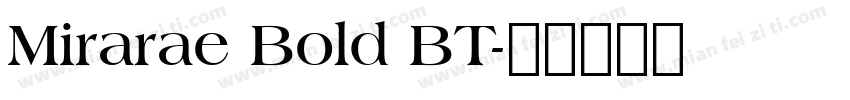 Mirarae Bold BT字体转换
